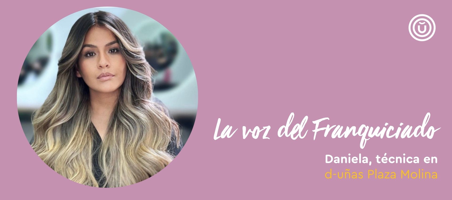 Daniela, técnica de la franquicia d-uñas Plaza Molina